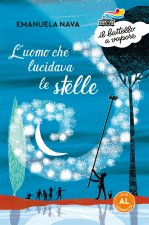 uomo che lucidava le stelle. Ediz. ad alta leggibilità