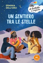 sentiero tra le stelle. Ediz. ad alta leggibilità