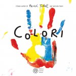 Colori. Per piccole mani