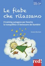 fiabe che rilassano. Il training autogeno per favorire la tranquillità e il benessere dei bambini