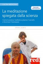 meditazione spiegata dalla scienza. Come la meditazione plasma il cervello e favorisce il benessere