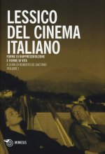 Lessico del cinema italiano. Forme di rappresentazione e forme di vita
