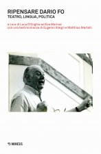 Ripensare Dario Fo. Teatro, lingua, politica