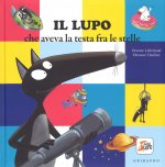 lupo che aveva la testa fra le stelle. Amico lupo