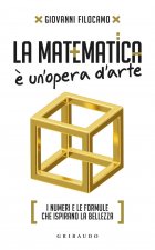 matematica è un'opera d'arte. I numeri e le formule che ispirano la bellezza