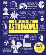 libro dell'astronomia. Grandi idee spiegate in modo semplice