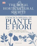 enciclopedia di piante e fiori. L'opera più completa per pensare, progettare e realizzare il giardino ideale