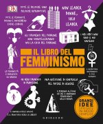 libro del femminismo. Grandi idee spiegate in modo semplice