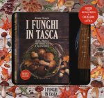 funghi in tasca. Guida pratica per conoscerli e raccoglierli