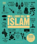libro dell'Islam. Grandi idee spiegate in modo semplice