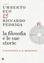 filosofia e le sue storie. L'antichità e il Medioevo