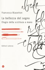 bellezza del segno. Elogio della scrittura a mano