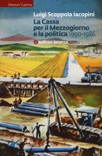 Cassa per il Mezzogiorno e la politica. 1950-1986