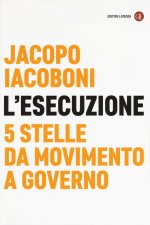 esecuzione. 5 Stelle da Movimento a governo