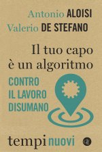 tuo capo è un algoritmo. Contro il lavoro disumano