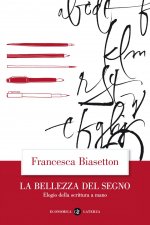 bellezza del segno. Elogio della scrittura a mano