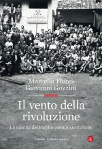 vento della rivoluzione. La nascita del Partito comunista italiano