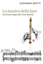 musica della luce. Dal «Flauto magico» alla «Nona Sinfonia»