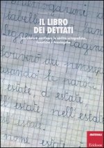 libro dei dettati. Esercitare e verificare le abilità ortografiche, fonetiche e fonologiche