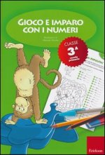 Gioco e imparo con i numeri. Quaderno. Per la 3ª classe elementare