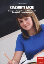 Riassunti facili. Strategie metacognitive e modelli operativi per imparare a riassumere testi