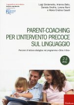 Parent-coaching per l'intervento precoce sul linguaggio. Percorsi di lettura dialogica nel programma 