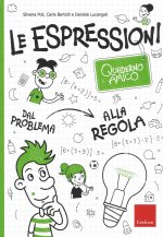 espressioni. Quaderno amico. Dal problema alla regola