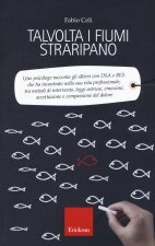 Talvolta i fiumi straripano. Uno psicologo racconta gli allievi con DSA e BES che ha incontrato nella sua vita professionale, tra metodi di intervento