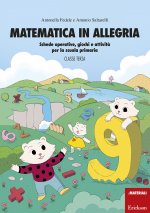 Matematica in allegria. Schede operative, giochi e attività per la scuola primaria. Per la 3ª classe elementare