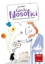 Giochi filosofici. Sfide all’ultimo pensiero per bambini coraggiosi