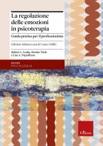 regolazione delle emozioni in psicoterapia. Guida pratica per il professionista