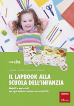 lapbook alla scuola dell'infanzia. Modelli e materiali per apprendere insieme con creatività