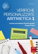 Verifiche personalizzate. Aritmetica. Scuola secondaria di primo grado. Classe prima