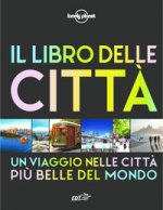 libro delle città. Un viaggio attraverso le più belle città del mondo
