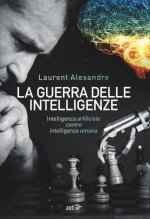 guerra delle intelligenze. Intelligenza artificiale «contro» intelligenza umana