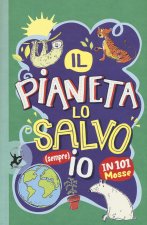 pianeta lo salvo (sempre) io! In 101 mosse