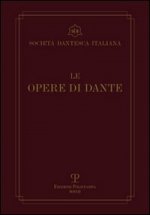 opere di Dante. Testo critico della Società Dantesca Italiana