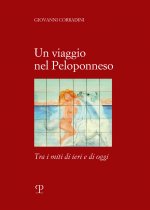 viaggio in Peloponneso tra i miti di ieri e di oggi
