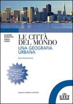 città del mondo. Una geografia urbana
