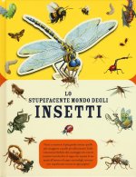stupefacente mondo degli insetti