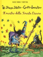 mostro della foresta oscura. La strega Sibilla e il gatto Serafino