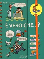 È vero che...? Piccoli curiosi