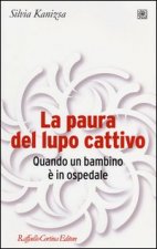 paura del lupo cattivo. Quando un bambino è in ospedale