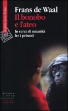 bonobo e l'ateo. In cerca di umanità fra i primati