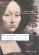 ritratto dell'amata. Storie d'amore da Petrarca a Tiziano