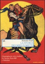 storia dei miei fumetti. L'immaginario visivo italiano fra Tarzan, Pecos Bill e Valentina