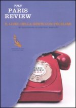 Paris Review. Il libro della gente con problemi