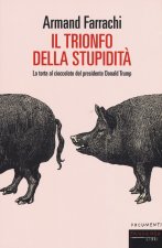 trionfo della stupidità. La torta al cioccolato del presidente Donald Trump
