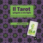tarot spiegato a mia figlia. Divertirsi e pensare con i 22 Arcani maggiori dei tarocchi