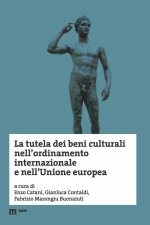 tutela dei beni culturali nell'ordinamento internazionale e nell'Unione europea